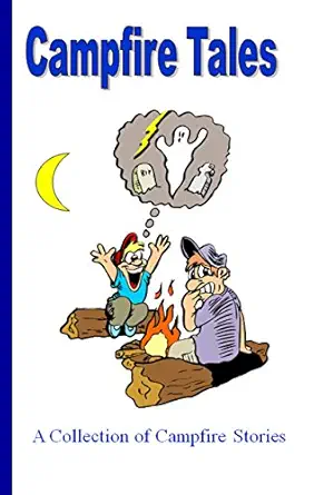 Campfire Tales: A Collection of Campfire Stories