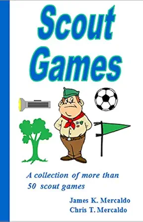 Scout Games: A collection of more than 50 scout games