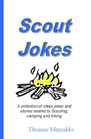 Scout Jokes: A collection of clean jokes and stories related to Scouting, camping and hiking