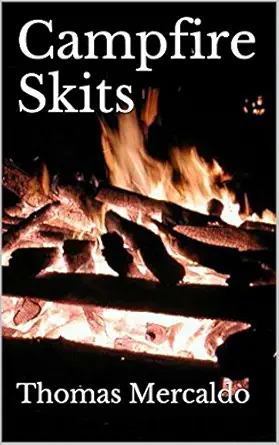 Campfire Skits: A collection of over 100 fireside skits