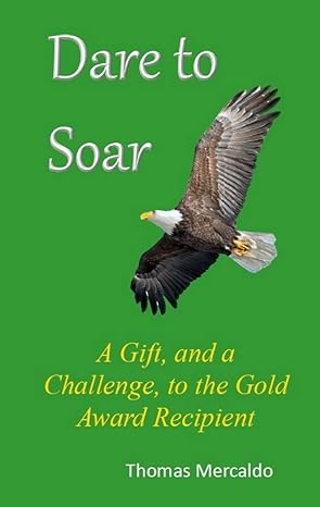 Dare to Soar: A Gift, and a Challenge, to the Gold Award Recipient